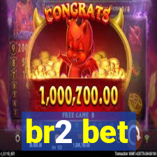 br2 bet